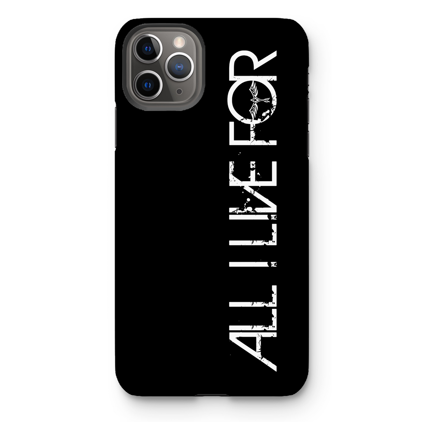 ALL I LIVE FOR Tough Apple iPhone Case