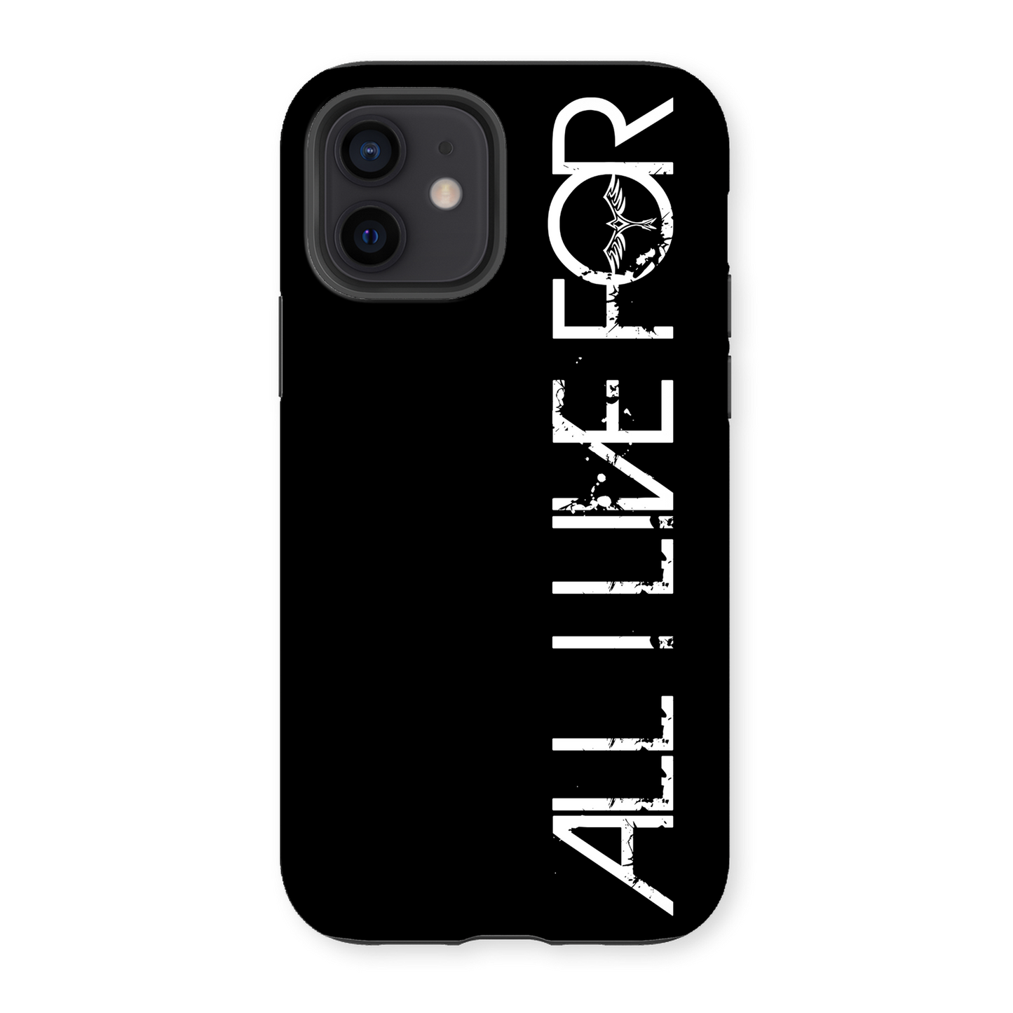 ALL I LIVE FOR Tough Apple iPhone Case