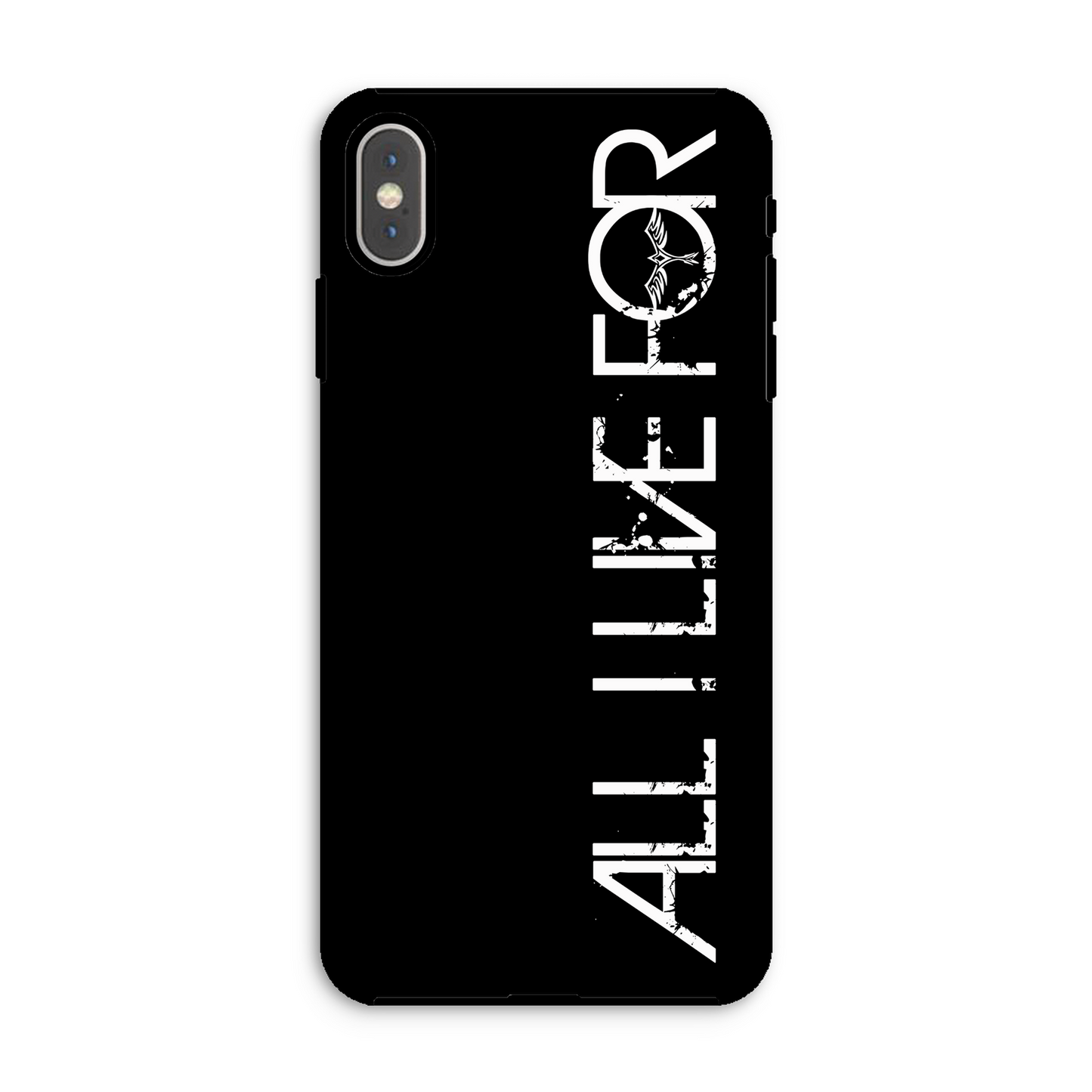 ALL I LIVE FOR Tough Apple iPhone Case