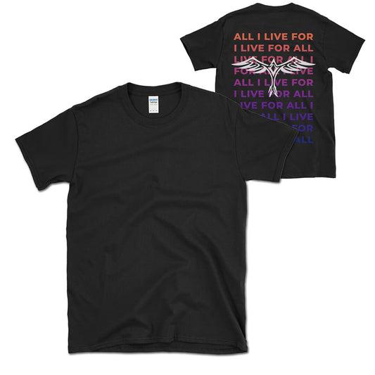 I LIVE FOR ALL Unisex T-Shirt