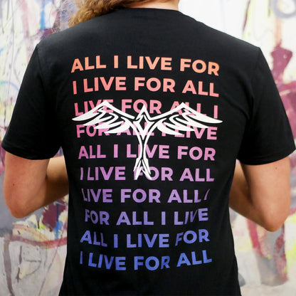 I LIVE FOR ALL Unisex T-Shirt