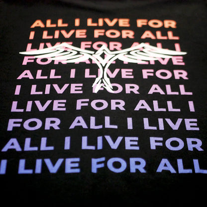 I LIVE FOR ALL Unisex T-Shirt
