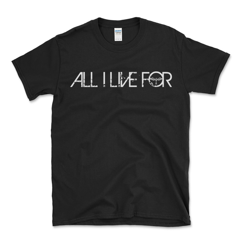 ALL I LIVE FOR Unisex T-Shirt - Offer